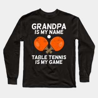 Table Tennis Grandpa Grandfather Gift Long Sleeve T-Shirt